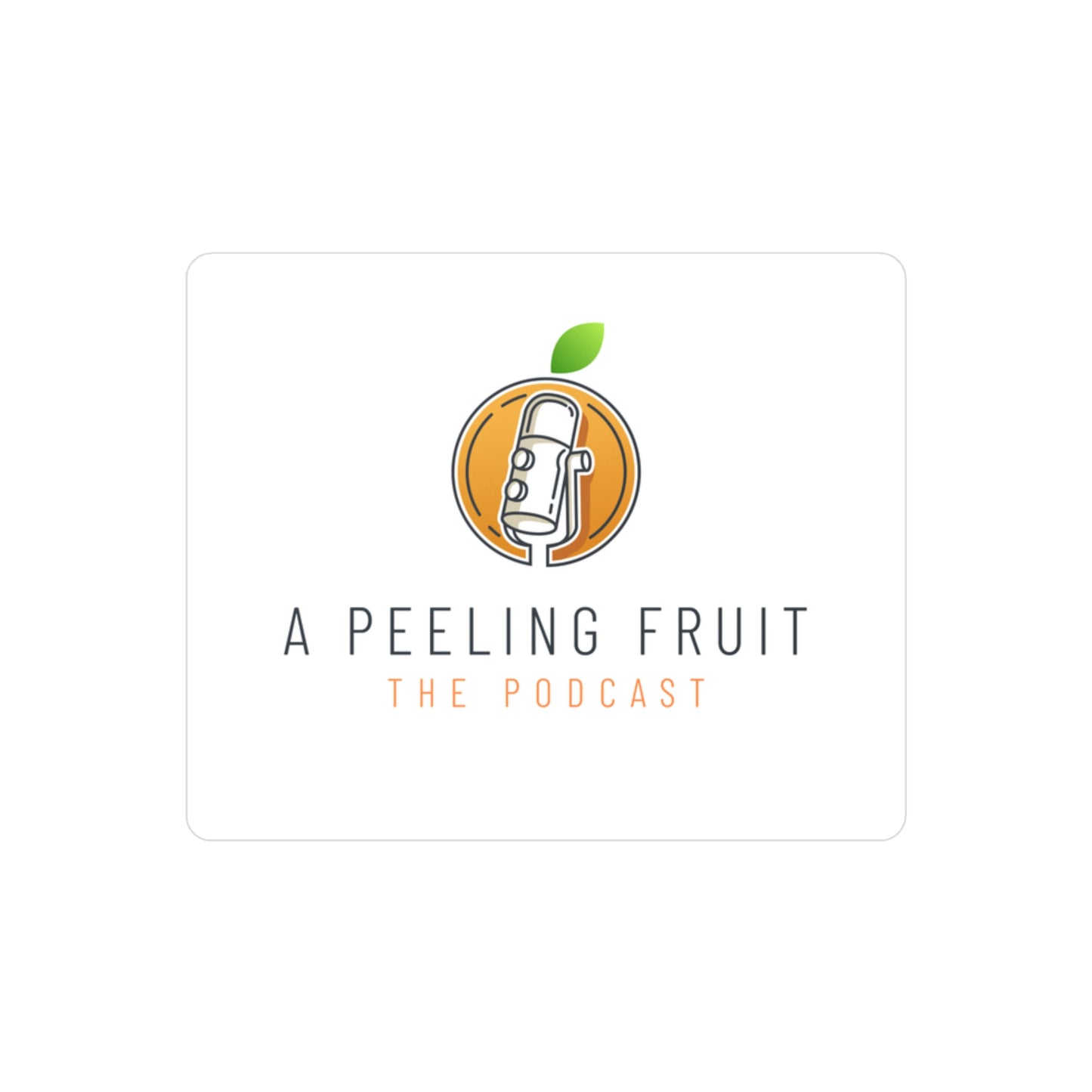 A Peeling Fruit Podcast Kiss-Cut Vinyl Decals
